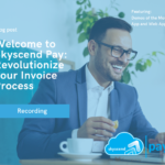 SkyscendPay Webinar: Transforming Your Procurement Business Processes [Recording]